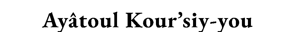 Ayâtoul — Kour’siy-you